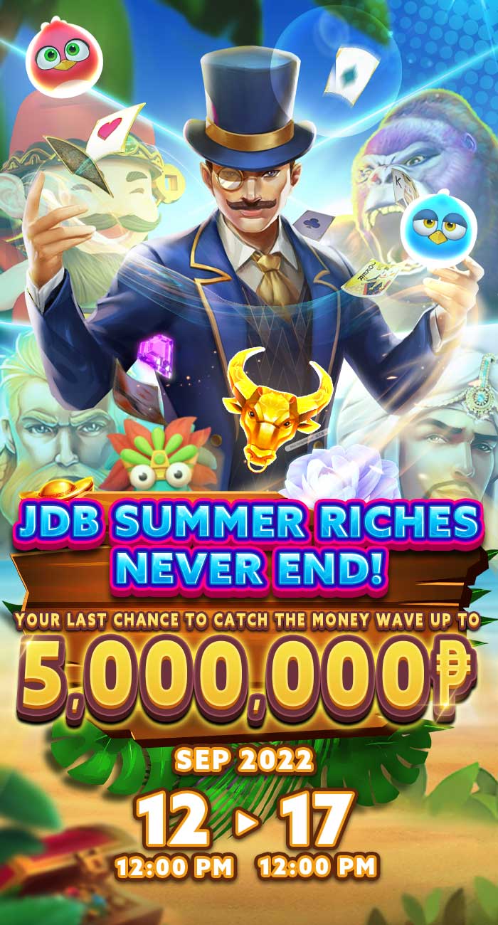 JDB SUMMER RICHES NEVER END!