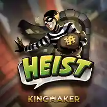 KINGMAKER Heist